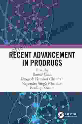 Recent Advancement In Prodrugs Jules Janick