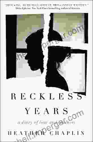 Reckless Years: A Diary Of Love And Madness