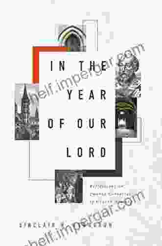 In the Year of Our Lord: Reflections on Twenty Centuries of Church History