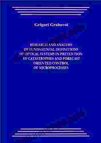 RESEARCH AND ANALYSIS OF FUNDAMENTAL DEFINITIONS OF OPTICAL SYSTEMS IN PREVENTION OF CATASTROPHES AND FORECAST ORIENTED CONTROL OF MICROPROCESSES