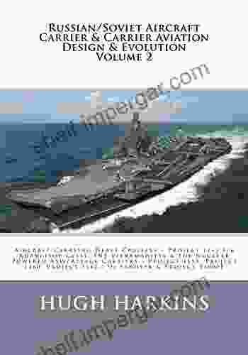 Russian/Soviet Aircraft Carrier Carrier Borne Aviation Design Evolution Volume 2