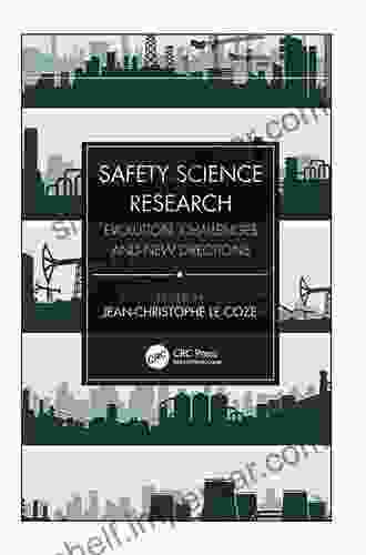 Safety Science Research: Evolution Challenges And New Directions