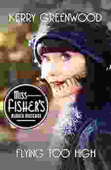 Flying Too High (Miss Fisher s Murder Mysteries 2)