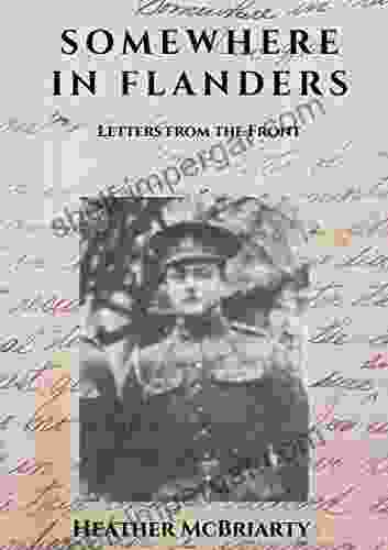 Somewhere In Flanders: Letters From The Front