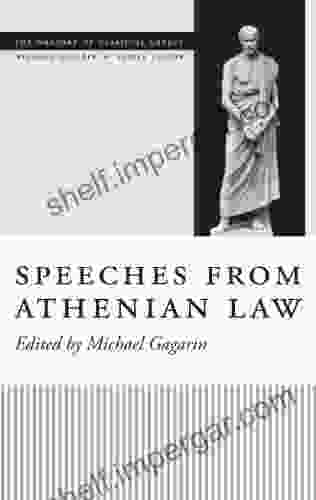 Speeches From Athenian Law (The Oratory Of Classical Greece 16)