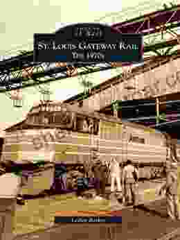 St Louis Gateway Rail: The 1970s (Images Of Rail)