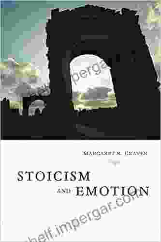 Stoicism And Emotion Margaret Graver