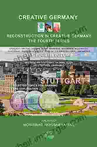 Stuttgart (volume 4): Lighting On Stuttgart City And On Some Of Its Architectural Landmarks (RECONSTRUCTION IN CREATIVE GERMANY (series 4))