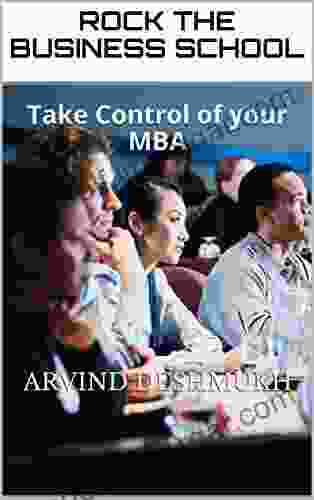 ROCK THE BUSINESS SCHOOL: Take Control Of Your MBA