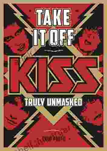 Take It Off: KISS Truly Unmasked