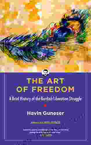 The Art Of Freedom: A Brief History Of The Kurdish Liberation Struggle (Kairos)