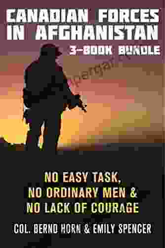 Canadian Forces In Afghanistan 3 Bundle: No Easy Task / No Ordinary Men / No Lack Of Courage