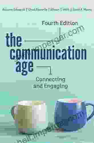 The Communication Age: Connecting And Engaging