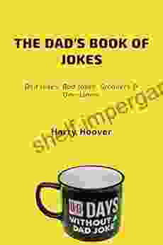 The Dad S Of Jokes: Dad Jokes Bad Jokes Kid Jokes Groaners One Liners