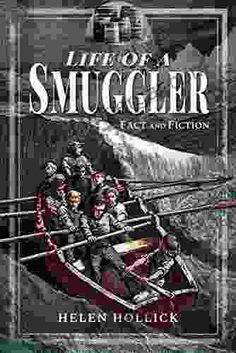 The Life Of A Smuggler (Fact And Fictions)