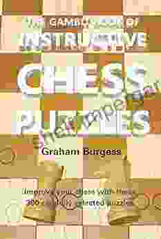 The Gambit Of Instructive Chess Puzzles (Chess Exercises)