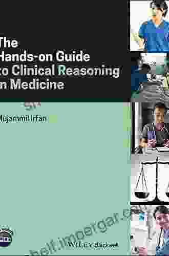 The Hands On Guide To Clinical Reasoning In Medicine (Hands On Guides)