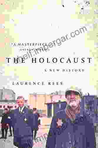 The Holocaust: A New History