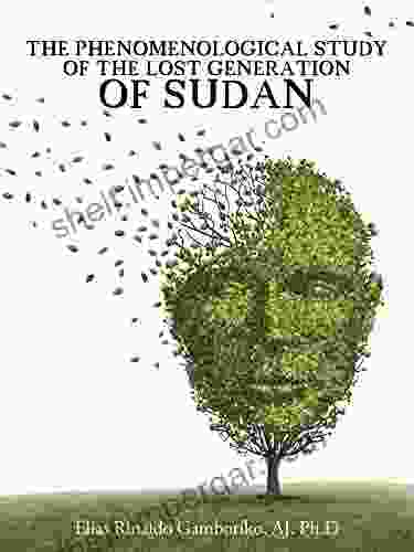 The Phenomenological Study Of The Lost Generation Of Sudan