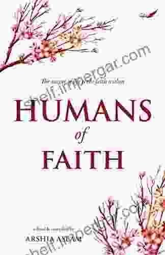 Humans Of Faith: The Nectar Of Life Is The Faith Within