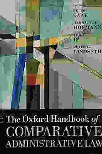 The Oxford Handbook Of Comparative Administrative Law (Oxford Handbooks)