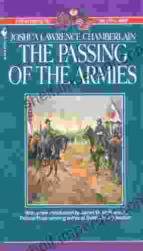 The Passing Of Armies: An Account Of The Final Campaign Of The Army Of The Potomac (Eyewitness To The Civil War)