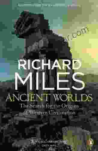 Ancient Worlds: The Search For The Origins Of Western Civilization