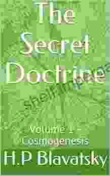 The Secret Doctrine: Volume 1 Cosmogenesis