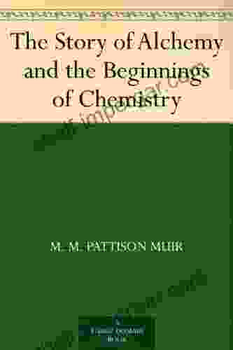 The Story Of Alchemy And The Beginnings Of Chemistry