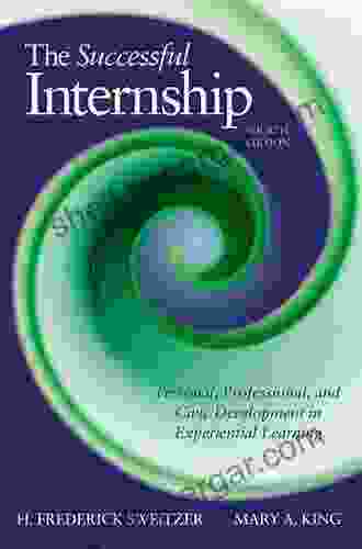 The Successful Internship H Frederick Sweitzer