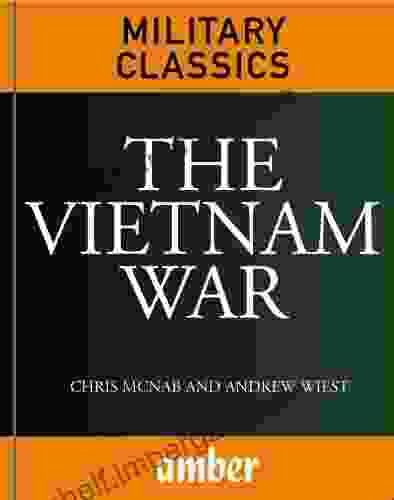 The Vietnam War (Military Classics)