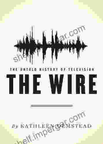 The Wire: The Untold History of Television