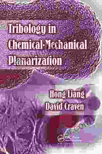 Tribology In Chemical Mechanical Planarization Hong Liang