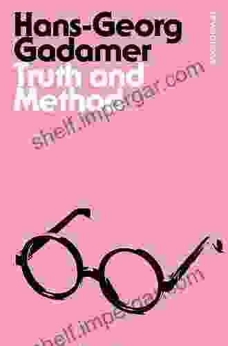 Truth And Method (Bloomsbury Revelations)