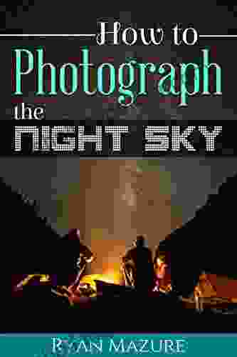 How To Photograph The Night Sky