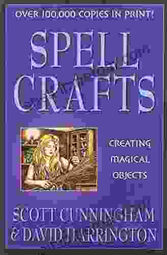 Spell Crafts: Creating Magical Objects (Llewellyn S Practical Magick)