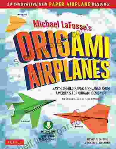 Planes For Brains: 28 Innovative Origami Airplane Designs: Includes Full Color Origami With Downloadable Video Instructions