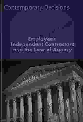 Employees Independent Contractors And Agency (Employment Law Series)