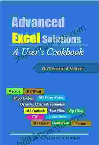 Advanced Excel Solutions: A User S Cookbook