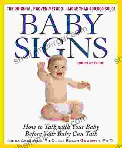 Baby Signs: How To Talk With Your Baby Before Your Baby Can Talk Third Edition