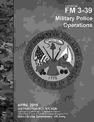 Field Manual FM 3 39 Military Police Operations April 2024