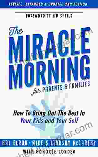 The Miracle Morning For Parents And Families: How To Bring Out The Best In Your Kids And Yourself