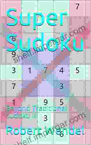 Super Sudoku: Beyond Traditional Sudoku II