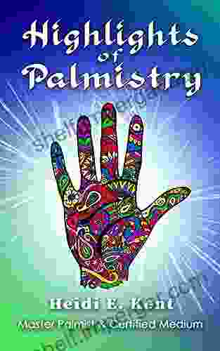 Highlights Of Palmistry Heidi Kent