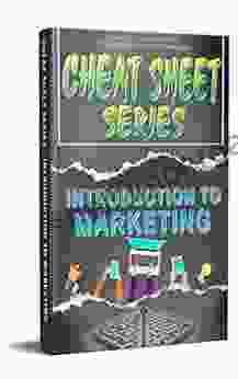 Introduction To Marketing: Cheat Sheet Series: (CHEAT SHEET 101 13)