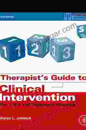 Therapist S Guide To Clinical Intervention: The 1 2 3 S Of Treatment Planning (Practical Resources For The Mental Health Professional)