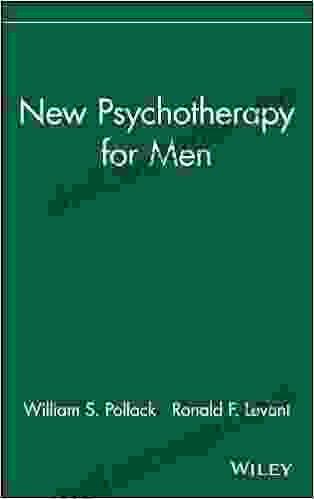 New Psychotherapy For Men William S Pollack