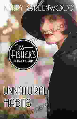 Unnatural Habits (Miss Fisher s Murder Mysteries 19)