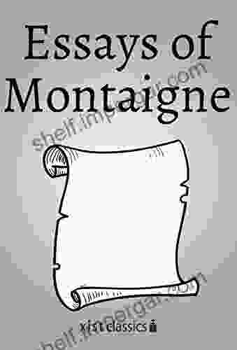 Essays Of Montaigne (Xist Classics)