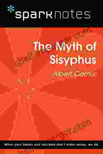 The Myth Of Sisyphus (SparkNotes Philosophy Guide)